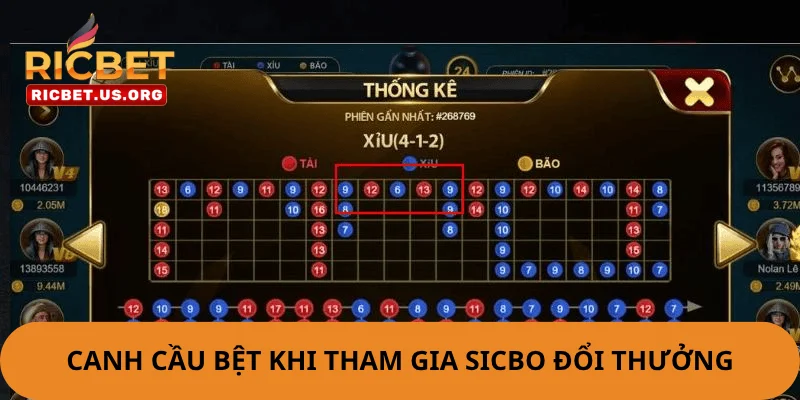 Canh cầu bệt trong khi tham gia Sicbo đổi thưởng để dễ thắng.