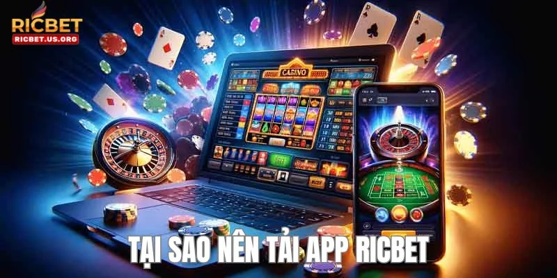 Tải app RICBET mang đến nhiều tiện ích cho người chơi. 